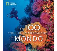 Libri Carrie Miller - Le 100 Piu Belle Immersioni Del Mondo. Ediz. Illustrata