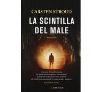 Libri Carsten Stroud - La Scintilla Del Male