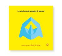 Libri Carter David A. - Le Sculture Da Viaggio Di Munari. Ediz. Illustrata