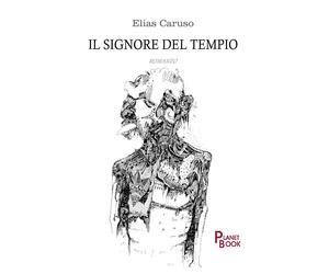 Libri Caruso Elias - Il Signore Del Tempio