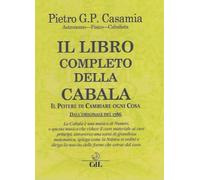 Libri Casamia Pietro G. P. - Il Libro Completo Della Cabala. Il Potere Di Cambia