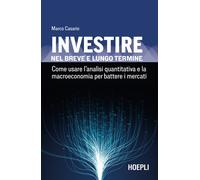 Libri Casario Marco - Investire Nel Breve E Lungo Termine. Come Usare L'analisi