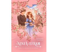 Libri Cascella Giovanna - La Ninfa Di Efram. Juna E La Minaccia Di Leisnal #01
