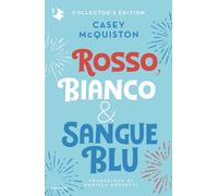 Libri Casey McQuiston - Rosso, Bianco & Sangue Blu. Collector's Edition