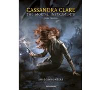Libri Cassandra Clare - The Mortal Instruments. Shadowhunters. Prima Trilogia: C