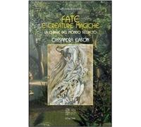 Libri Cassandra Eason - Fate E Creature Magiche. La Chiave Del Mondo Segreto