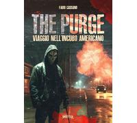 Libri Cassano Fabio - The Purge. Viaggio Nell'incubo Americano