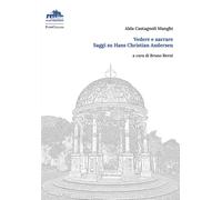 Libri Castagnoli Manghi Alda - Vedere E Narrare. Saggi Su Hans Christian Anderse