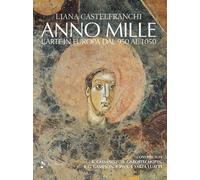 Anno mille. L'arte in Europa dal 950 al 1050. Ediz. a colori