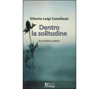 Dentro la solitudine. Da soli felici o infelici?