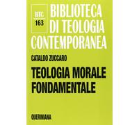 Libri Cataldo Zuccaro - Teologia Morale Fondamentale