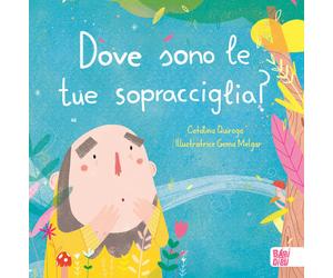 Libri Catalina Quiroga - Dove sono le tue sopracciglia? - 2023