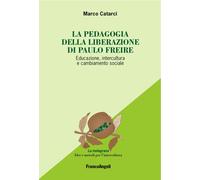 Libri Catarci Marco - La Pedagogia Emancipata Di Paulo Freire. Educazione, Inter
