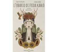 Libri Catellani Carlotta / Chiara Gianni - L' Erbario Di Frida Khalo. Ediz. Illu