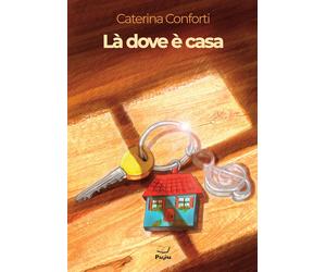 Libri Caterina Conforti - Là dove è casa - 2023