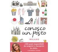 Libri Caterina Zanzi - Conosco un posto. Milano - 2021