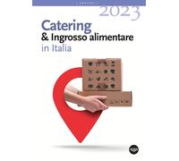 Libri Catering & Ingrosso Alimentare In Italia 2023