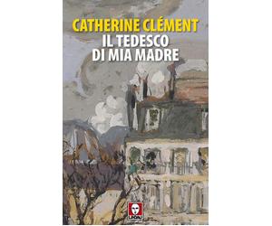 Libri Catherine ClÃ©ment - Il Tedesco Di Mia Madre