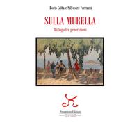Libri Catta Boris / Silvestre Ferruzzi - Sulla Murella. Dialogo Tra Generazioni
