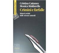 Crimini e farfalle. Misteri svelati dalle scienze naturali
