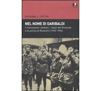 Libri Cattini Giovanni C. - Nel Nome Di Garibaldi. I Rivoluzionari Catalani, I N