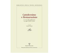 Cattolicesimo e restaurazione: A 75 Anni Dalla Pubblicazione Dei Saggi Di Adolfo Omodeo