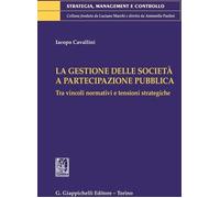 Libri Cavallini Iacopo - La Gestione Delle Societa A Partecipazione Pubblica. Tr