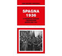 Libri Cavicchioli Gian Giacomo - Spagna 1936. Le Premesse Storiche, L'insurrezio