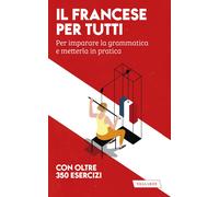 Libri Cazzini Tartaglino Anna / Véronique Gfeller - Il Francese Per Tutti. Per I