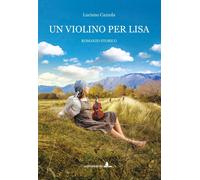 Libri Cazzola Luciano - Un Violino Per Lisa