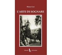 Libri Ceci Maura - L' Arte Di Sognare