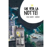 Libri Cécile Benoist - Che vita la notte - 2026 (Carrousel)