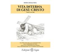 Libri Cecilia Baij Maria - Vita Interna Di Gesu Cristo. Vol. 3: Dal Preludio Del