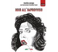 Libri Cecilia Lavopa - Noir All'Improvviso