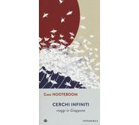 Libri Cees Nooteboom - Cerchi infiniti. Viaggi in Giappone - 2017