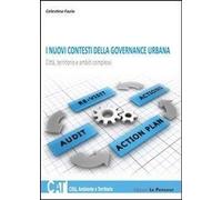 I nuovi contesti della governance urbana. Città, territorio e ambiti complessi