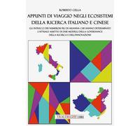 Libri Cella Roberto - Appunti Di Viaggio Negli Ecosistemi Della Ricerca Italiano