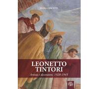 Libri Cencetti Elena - Leonetto Tintori. Artista E Decoratore 1920-1945. Ediz. I
