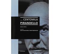 Libri Centomila Pirandello. Saggi Critici.