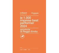 Le 1000 imprese best performer 2024. Provincia di Reggio Emilia - Centro S...
