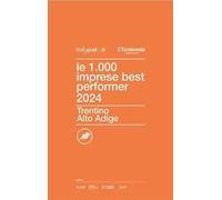 Libri Centro Studi ItalyPost - Le 1000 Imprese Best Performer 2024. Trentino Alt