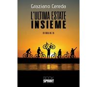 Libri Cereda Graziano - L' Ultima Estate Insieme