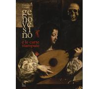 Libri Ceretti Francesco - Genovesino E Le Carte Stampate. Derivazioni Dalle Inci