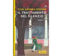 Libri Cerone Gian Andrea - Il Trattamento Del Silenzio