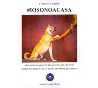 Libri Cerquetti Francesco - #Iosonoacasa. Perche Le Favole Piu Belle Sono Quelle