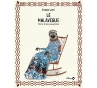 Libri Cerri Filippo - Le Malaveglie. Storie Di Paura Popolare