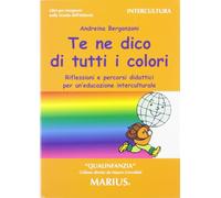 Libri Cervellati Mauro / Bergonzoni Andreina - Te Ne Dico Di Tutti I Colori. Rif