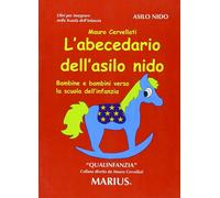 Libri Cervellati Mauro - L' Abecedario Dell'asilo Nido. Bambini E Bambine Verso