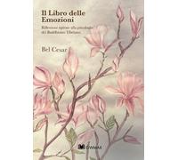 Libri Cesar Bel - Il Libro Delle Emozioni. Riflessioni Ispirate Alla Psicologia