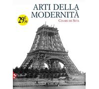 Libri Cesare De Seta - Arti Della Modernita